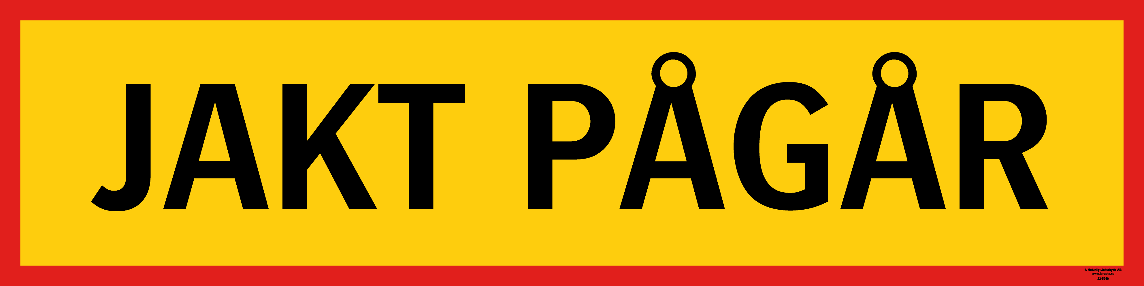 22-5240 Reflexbanderoll "Jakt pågår"