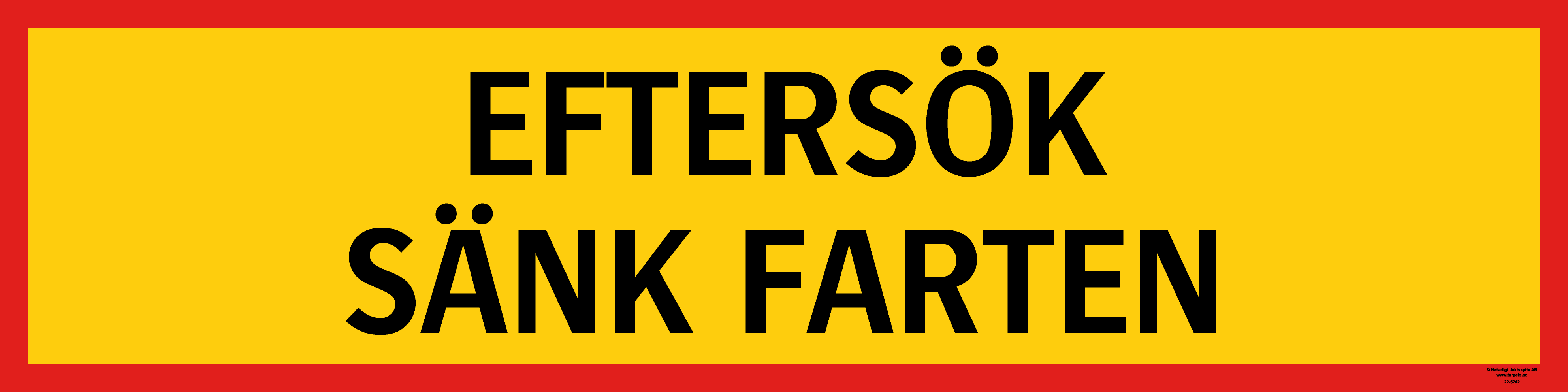 22-5242 Reflexbanderoll "Eftersök sänk farten"